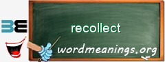 WordMeaning blackboard for recollect